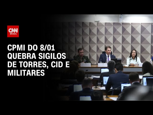 CPMI do 8/01 quebra sigilos de Torres, Cid e militares | CNN 360°