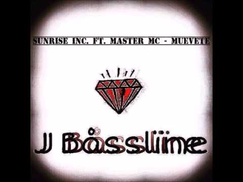 SUNRISE INC. FT. MASTER MC - Muevete (J Bḁssline Remix)