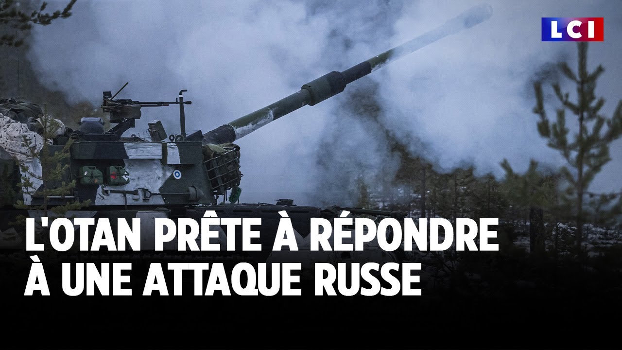 L'OTAN prête à répondre à une attaque russe｜LCI