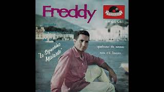 Freddy Qualcuno da Amare(Wann kommt das Glück auch zu mir) · No c&#39;e&#39; Lavoro(Der Boss ist nicht hier)