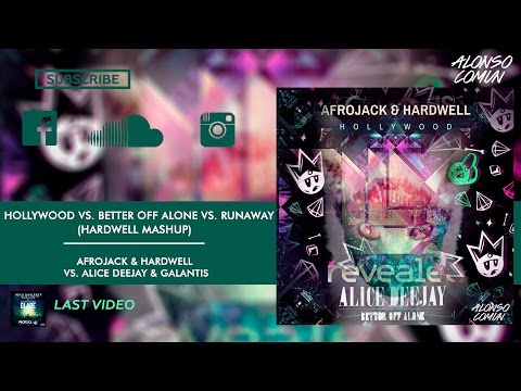 Afrojack & Hardwell vs. Alice Deejay - Hollywood vs. Better Off Alone vs. Runaway (Hardwell Mashup)