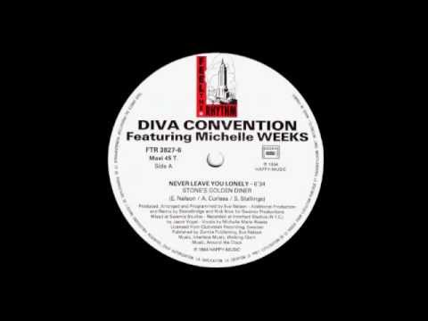 Diva Convention Featuring Michelle Weeks - Never Leave You Lonely (Stone's Golden Diner)
