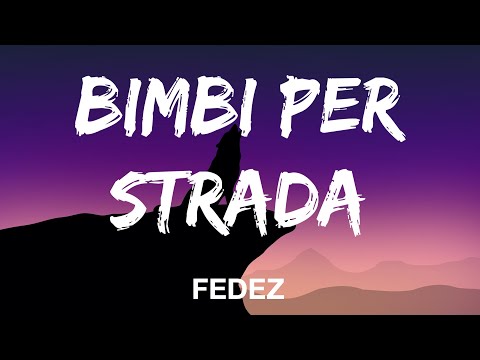 Fedez - BIMBI PER STRADA (Testo/Lyrics)