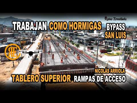 IMPARABLE MODERNIZACIÓN - BYPASS De SAN LUIS - LA VICTORIA - Inicia Rampas de Acceso y Tablero.