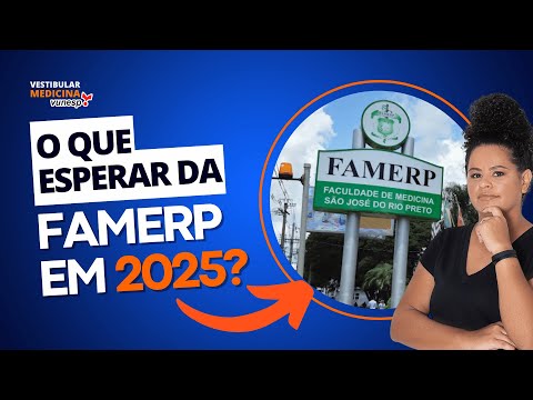 O que esperar da FAMERP em 2025?