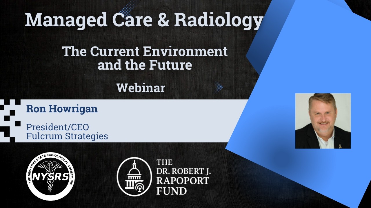 Managed Care & Radiology: The Current Environment and the Future
