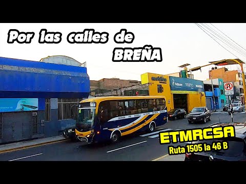 Por las calles de BREÑA EN LIMA | MARISCAL RAMON CASTILLA - ETMRCSA | Ruta 1505 "la 46 B"