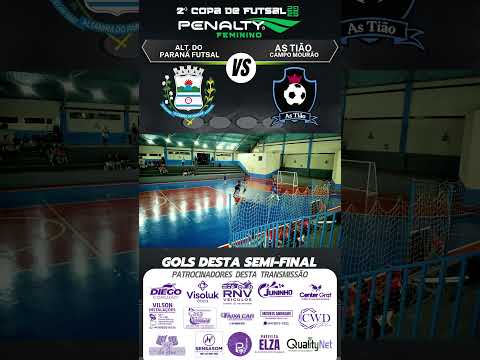 SEMI-FINAL (feminino) – ALTAMIRA DO PARANÁ FUTSAL vs AS TIÃO Copa Penalty de Futsal Dia 03/10