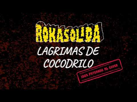 ROKASOLIDA - LAGRIMAS DE COCODRILO FT MONICA ERGUETA
