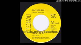 Brotherhood - Don't Let Go - 1969 Heavy Rock 7" 45RPM Single on RCA - ex-Paul Revere & Raiders
