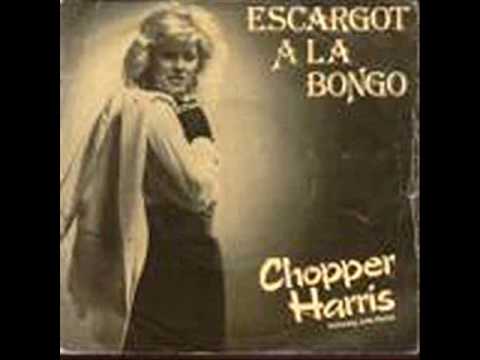 Chopper Harris - Escargo A La Bongo.wmv