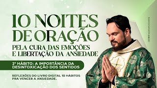 10 NOITES DE ORAÇÃO (AO VIVO) - 2º DIA - PE ADRIANO ZANDONÁ