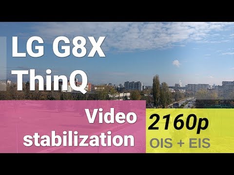 LG G8X ThinQ 2160p video at 60fps - OIS and EIS test