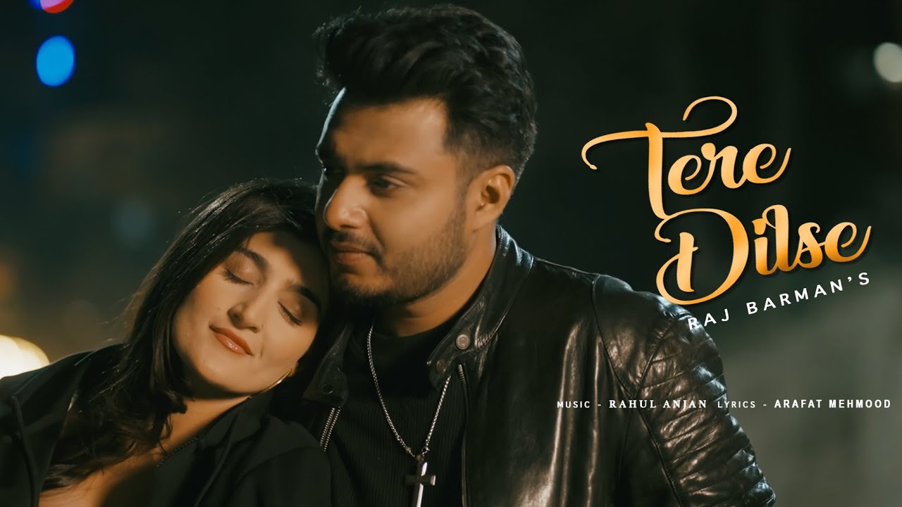 Tere Dilse Lyrics | Raj Barman