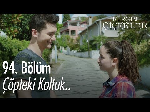 Çöpteki koltuk.. - Kırgın Çiçekler 94. Bölüm