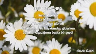 Sinan Özen - Senden Sonra (Official Lyric Video)