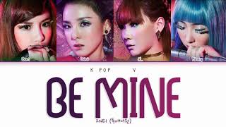 (MONTH OF 2NE1) 2NE1 (투애니원) - &#39;BE MINE&#39; Lyrics (Color Coded Lyrics Eng/Rom/Han/가사)