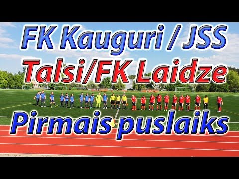 FK Kauguri/JSS - Talsi/FK Laidze 1.puslaiks 26.05.2018