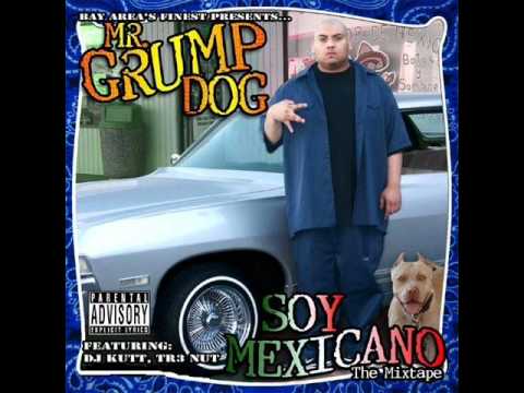 Soy Mexicano The Mixtape Intro By Mr.Grump Dog