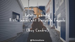 Download lagu Musikalisasi Fiksionalisme : Katakan Padaku; Rindu Lebih Pahit Daripada Empedu (Boy Candra) mp3