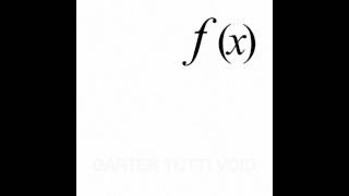 Carter Tutti Void - f=(2.2)