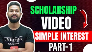 Scholarship Video Simple Interest [ Part-1 ] 💥