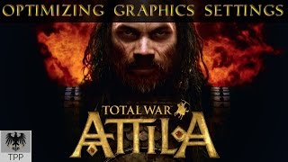 Total War: Attila - Optimizing Graphics Settings