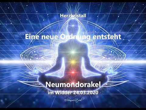Neumond im Widder am 24.03.2020 - Das Orakel – Eine neue Ordnung entsteht!