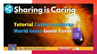 CATAT Kehadiran Murid Menggunakan GOOGLE FORMS