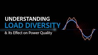 Load Diversity and Its Effect On Power Quality