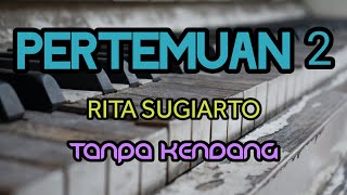 Download lagu Cover ' PERTEMUAN 2 ' Tanpa Kendang mp3