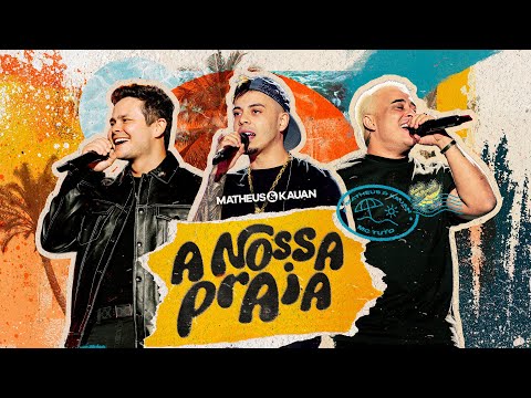 Matheus & Kauan, @mctuto_ - A Nossa Praia (Ao Vivo No Crato/CE)