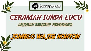 Download lagu Ceramah Sunda Lucu Anjuran Bersikap Penyayang JOMBLO WAJIB NONTON!! mp3