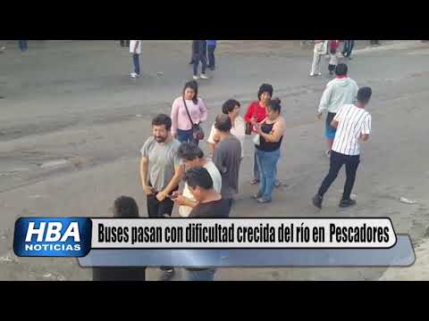 HBAnoticias. Gran cantidad de pasajeros continúan varados por caudal del río pescadores