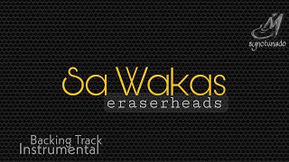 SA WAKAS [ ERASERHEADS ] BACKING TRACK | INSTRUMENTAL