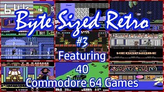 Byte Sized Retro #3 : Featuring 40 Commodore 64 Games