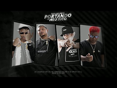 MC'S RODRIGO DO CN & FABINHO DA OSK - FOTO NO INSTA PORTANDO O MEU BICO ( DJ PH MPC & IARLEY DO LJ )