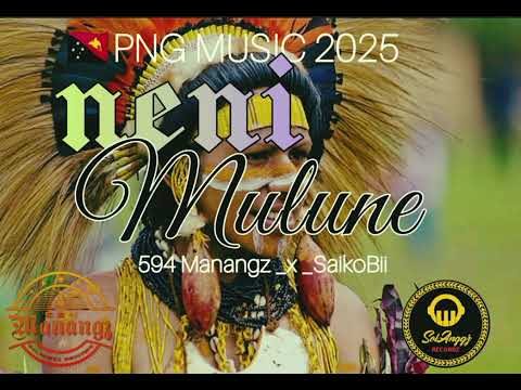 Neni Mulune_594 Manangz_x_SaikoBii_Prod by SolAnggz Records 2025
