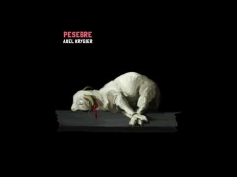 Axel Krygier / Pesebre (Full Album)