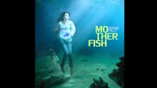 Sophie Villy - Mother Fish