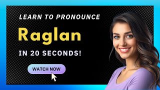 How to pronounce Raglan