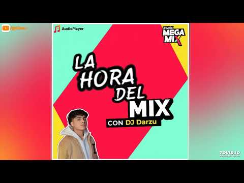 Radio MegaMix - La Hora Del Mix con DJ Darzu - 06/05/25 - "Ella Me Levantó"