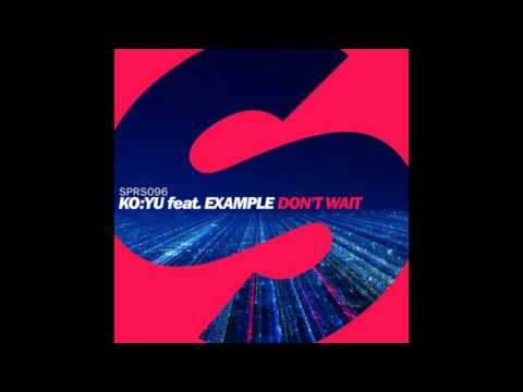 KOYU feat Example Don't Wait (Dkarls Remix)