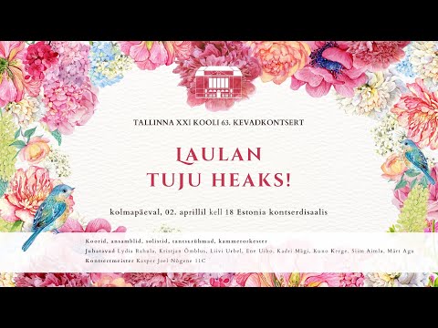 Tallinna XXI Kooli 63. kevadkontsert "Laulan tuju heaks!" 2. aprillil 2025 Estonia kontserdisaalis