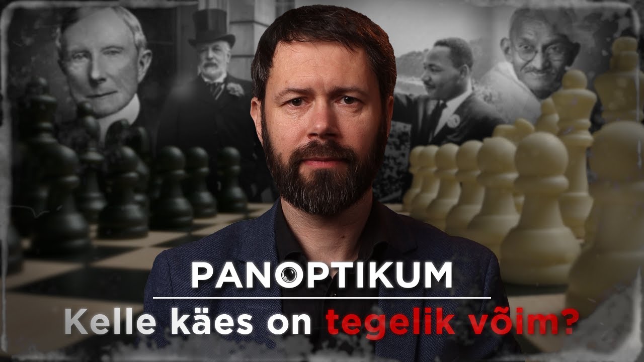 PANOPTIKUM | Kelle käes on tegelik võim?