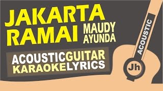 Download lagu Maudy Ayunda - Jakarta Ramai (Acoustic Karaoke Instrumental) mp3