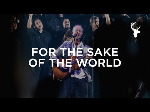 For the Sake of the World - Brian Johnson | Heaven Come 2018