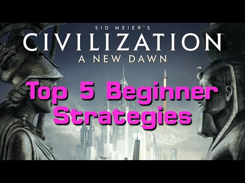 Top 5 Beginner Civilization: A New Dawn Strategies