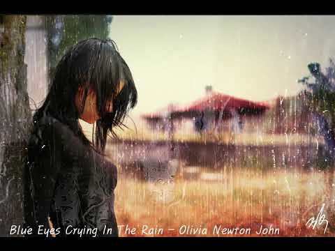 Blue Eyes Crying In The Rain  -  Olivia Newton John
