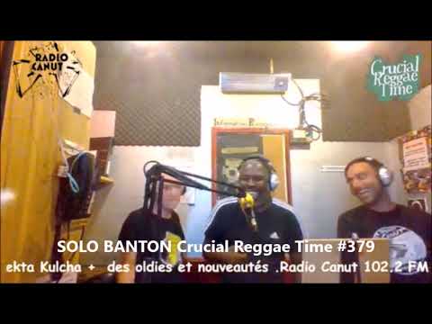 Solo Banton Crucial live  Reggae Time #379 Radio Canut 08/06/2025